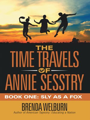 cover image of The Time Travels of Annie Sesstry